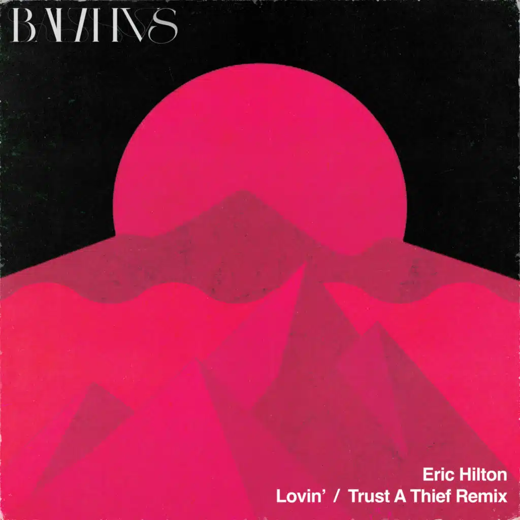 Lovin' (Eric Hilton Trust A Thief Remix)