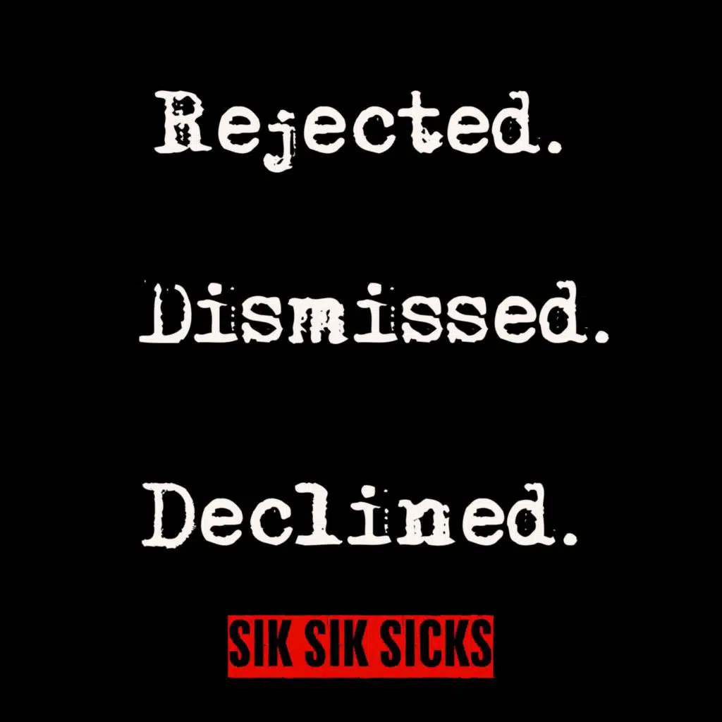 Rejected. Dismissed. Declined.