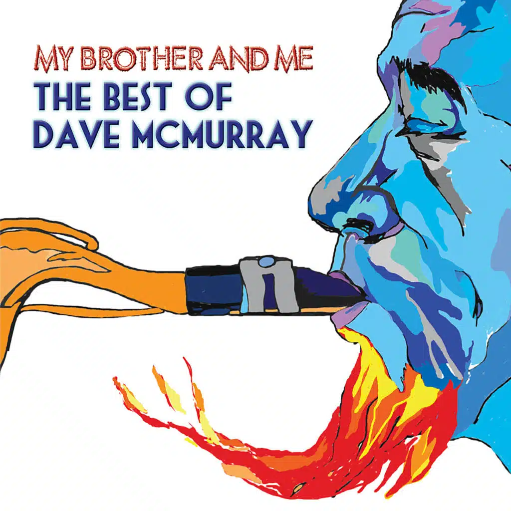 My Brother and Me - The Best of Dave McMurray