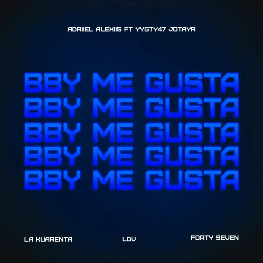 Bby Me Gusta (feat. Yygty47 & JotaYR)