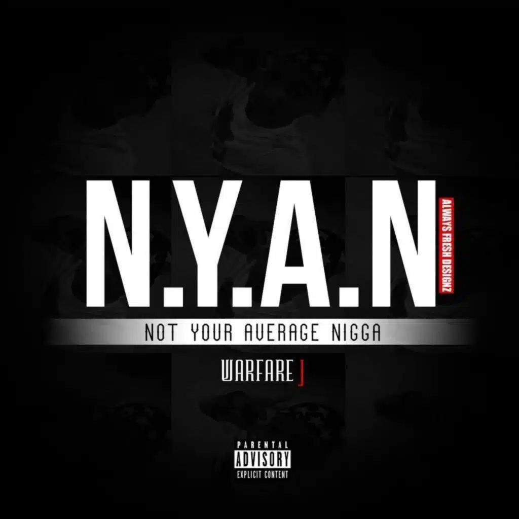 N.Y.A.N (Not Your Average Nigga)