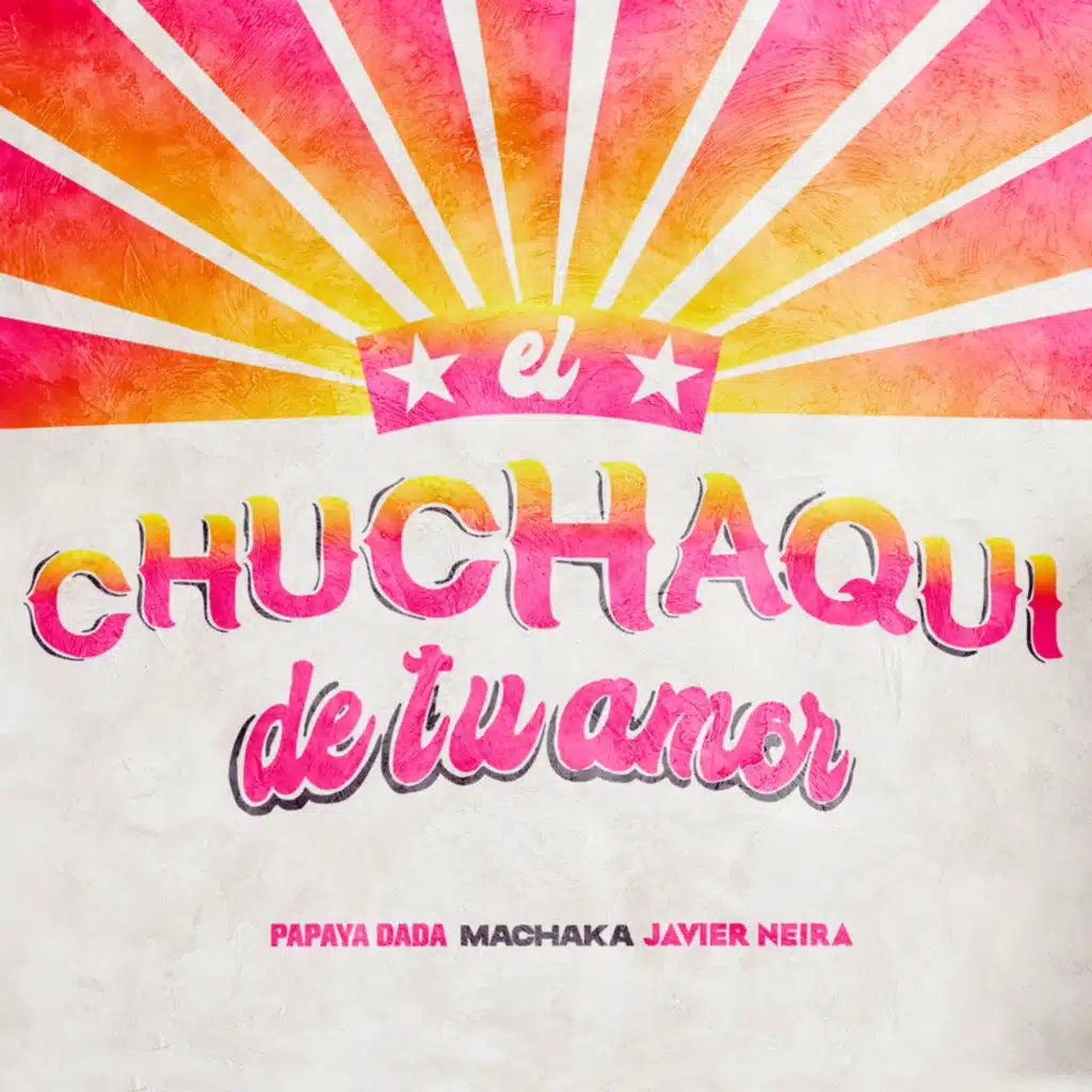 El Chuchaqui De Tu Amor