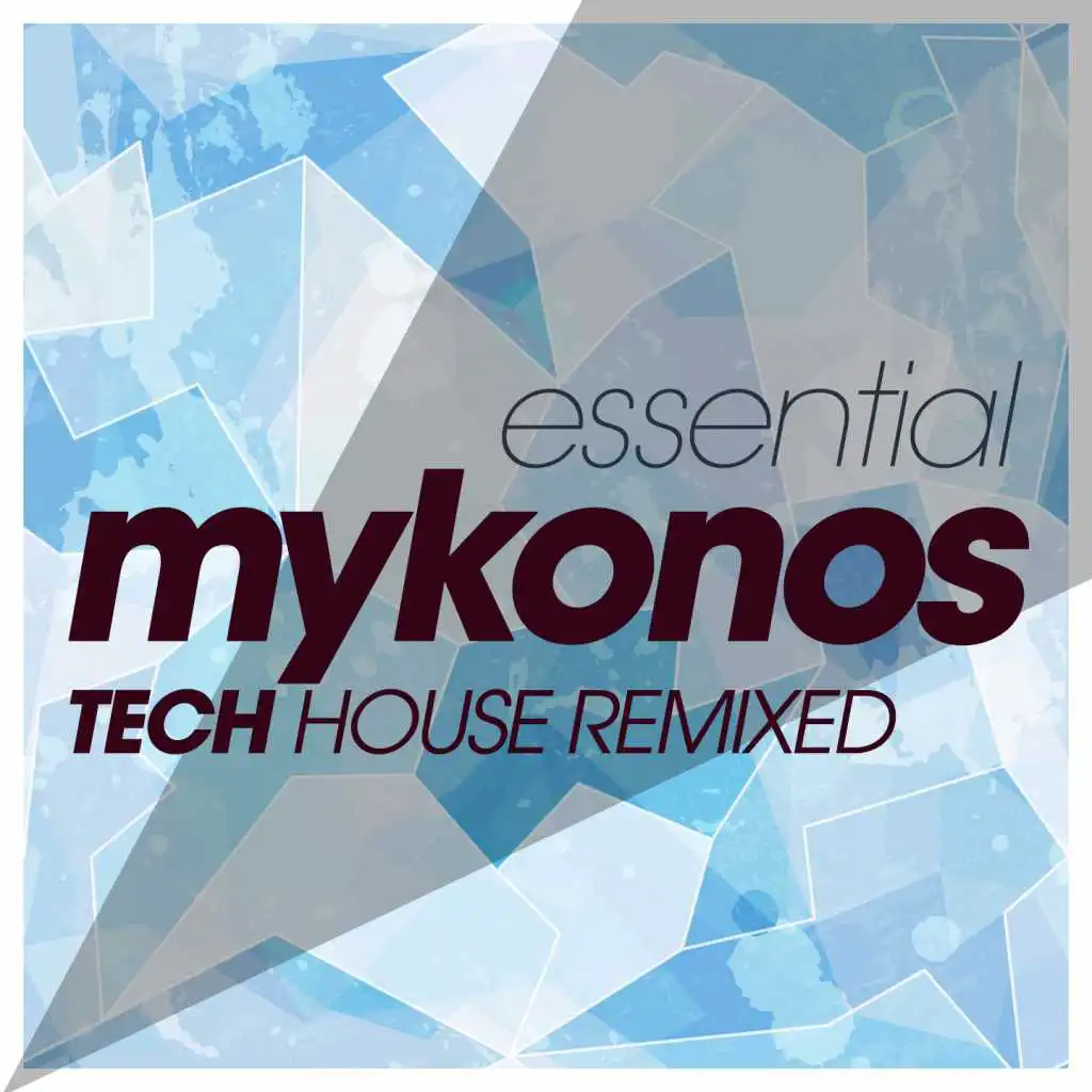 Essential Mykonos Tech House Hits Remixed