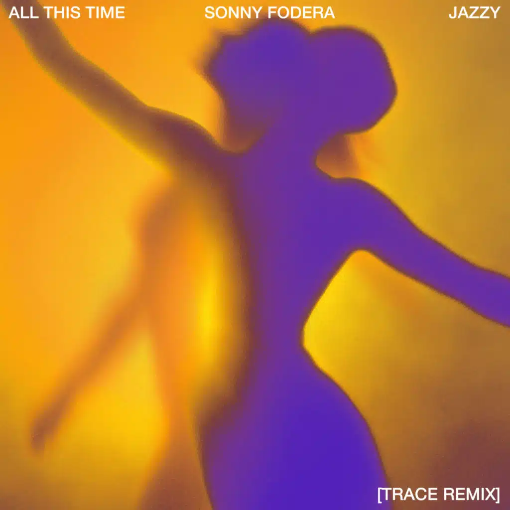 All This Time (feat. Jazzy) [Trace Remix]