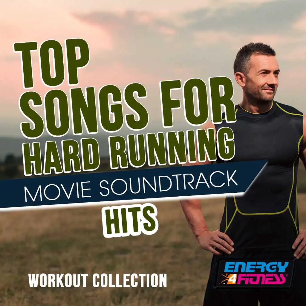 Top Songs for Hard Running Movie Soundtrack Hits Workout Collection