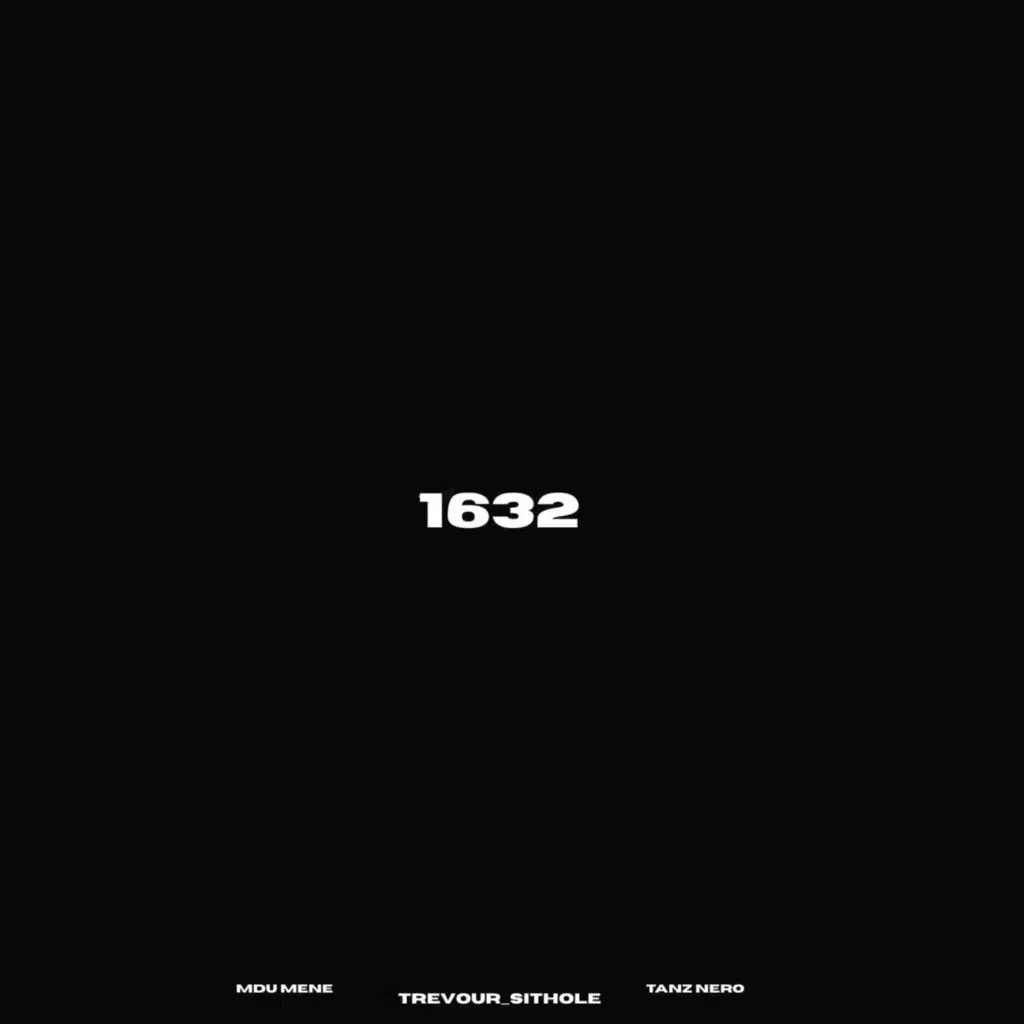 1632 (feat. Mdu Mene & Tanz Nero)