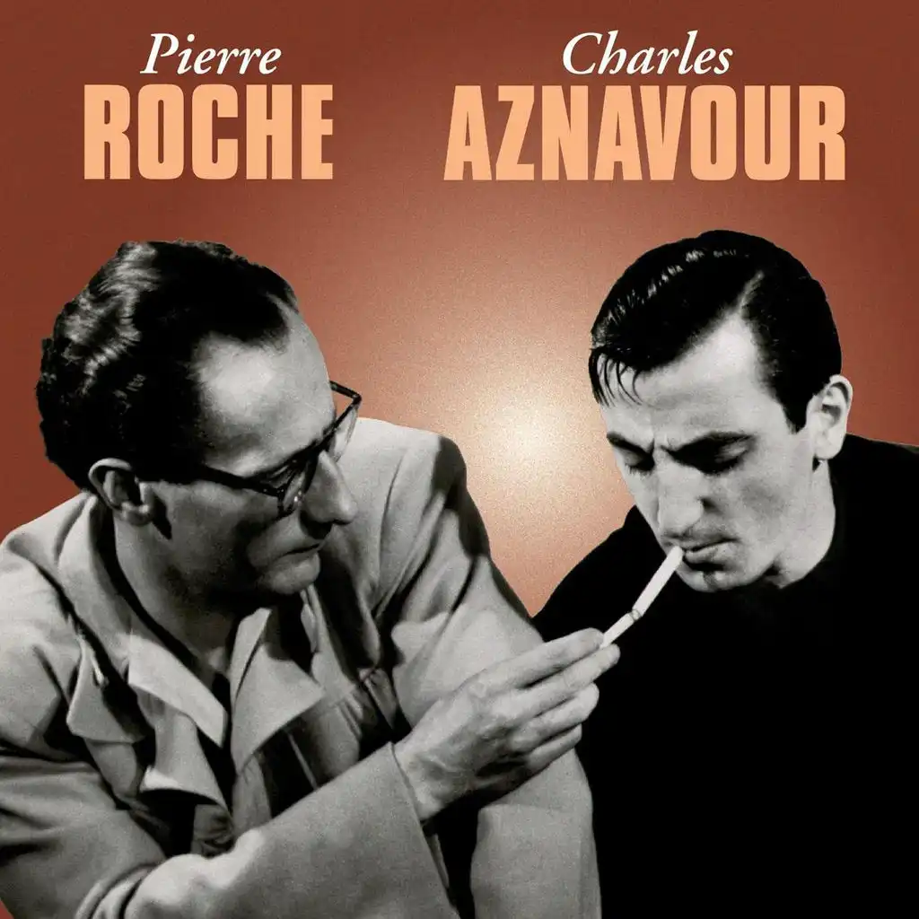 Pierre Roche/ Charles Aznavour