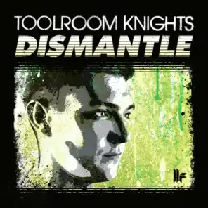Toolroom Knights Mixed By Dismantle (Continuous DJ Mix)