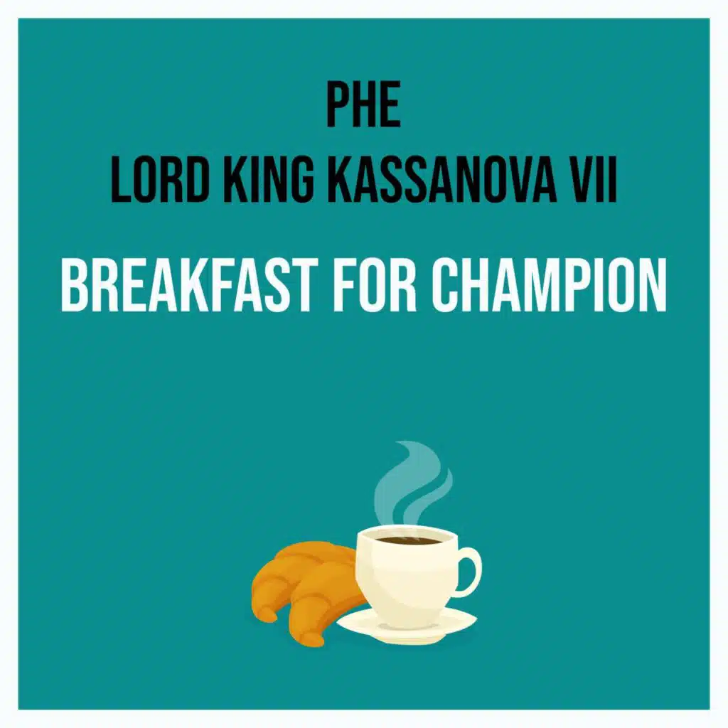 PHE & Lord King Kassanova VII