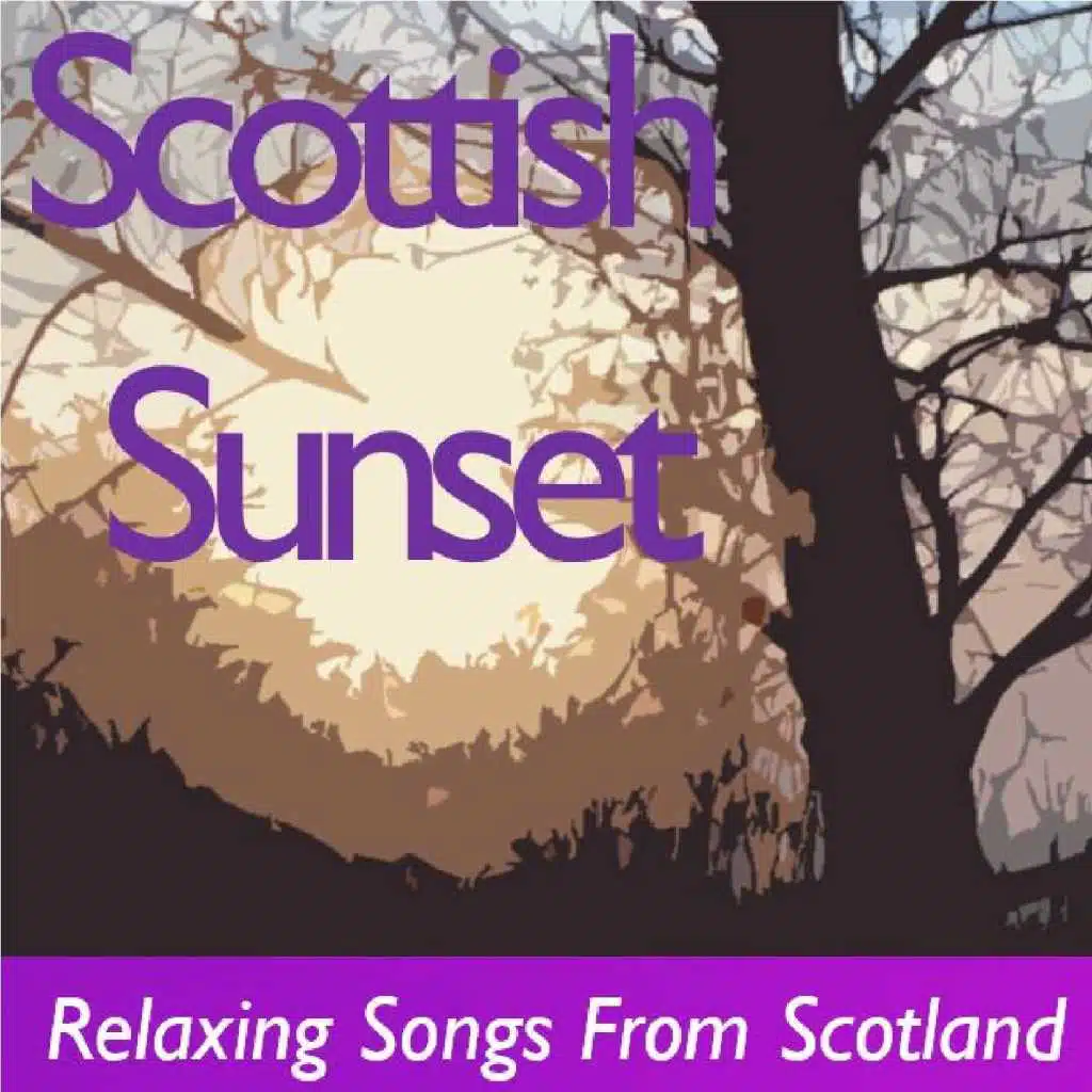 Scottish Sunset: Relaxing Songs from Scotland