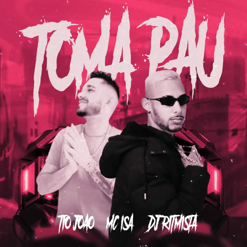 Toma Pau (feat. MC ISA)