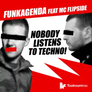 H3lix / Nobdy Listens to Techno [feat. MC Flipside]