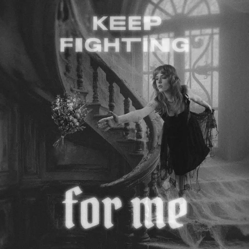 Keep Fighting For Me