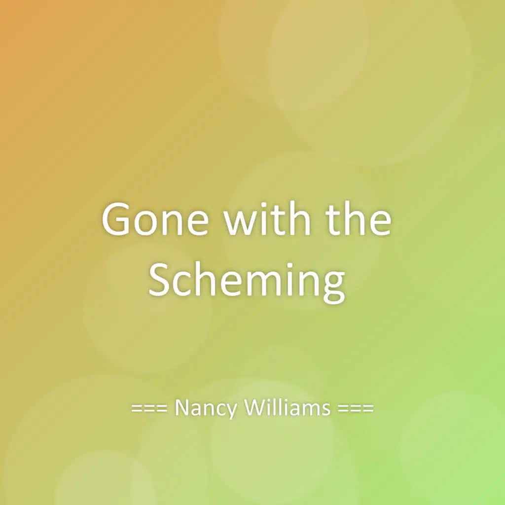 Gone with the Scheming