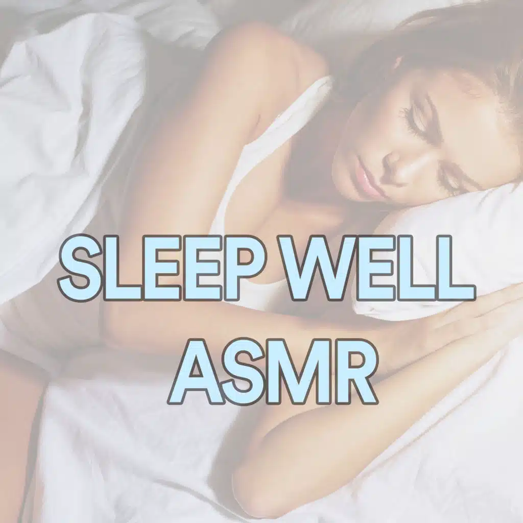 Sleep Well Asmr