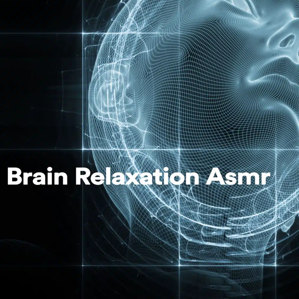 Brain Relaxation Asmr