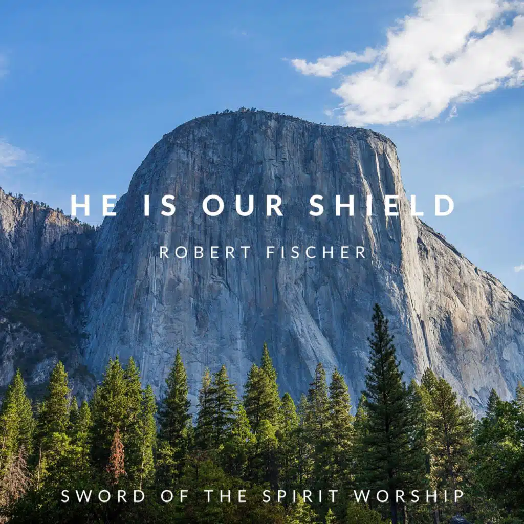 He Is Our Shield