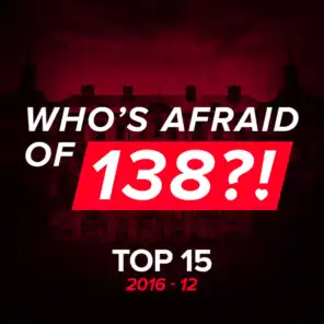Who's Afraid Of 138?! Top 15 - 2016-12