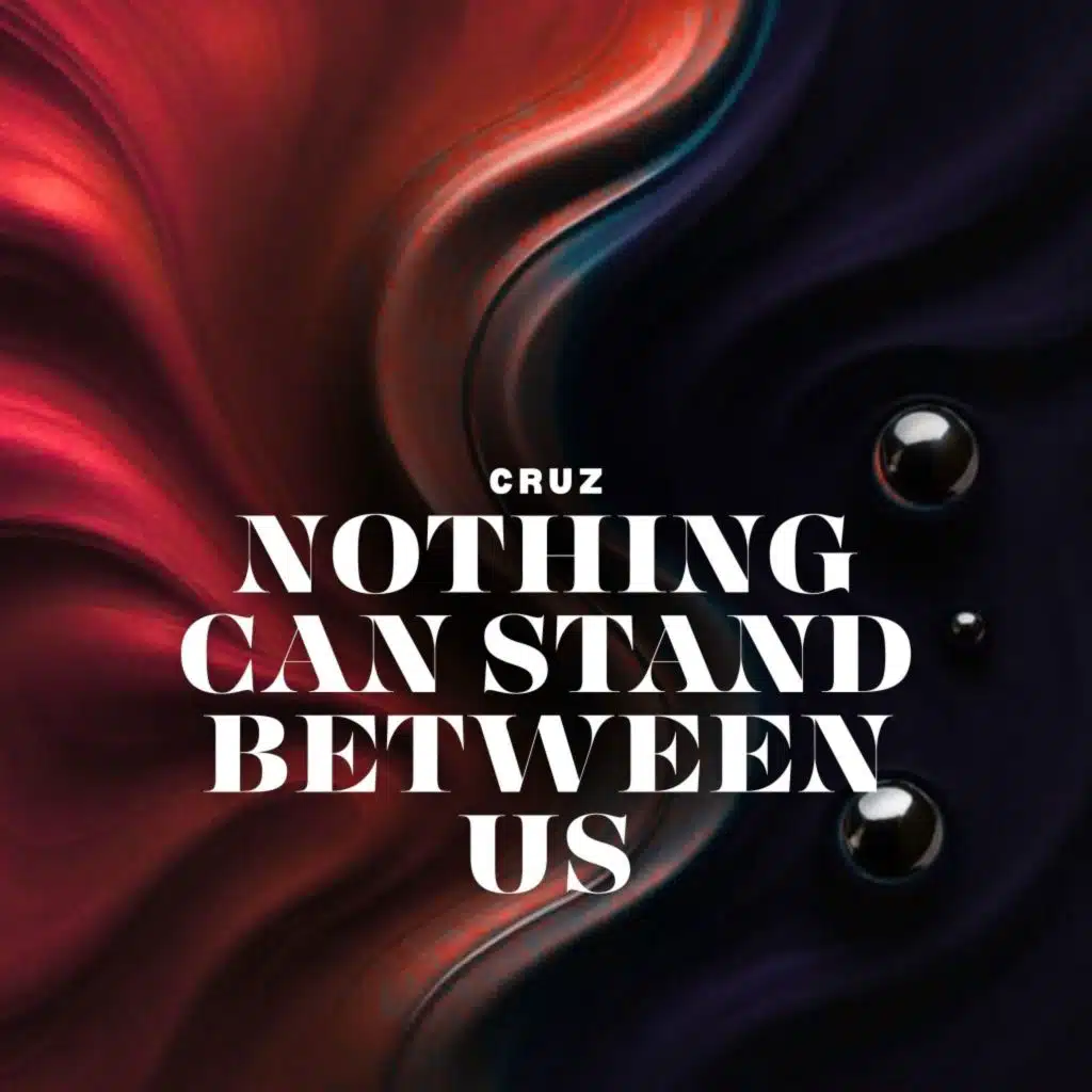 Nothing Can Stand Between Us