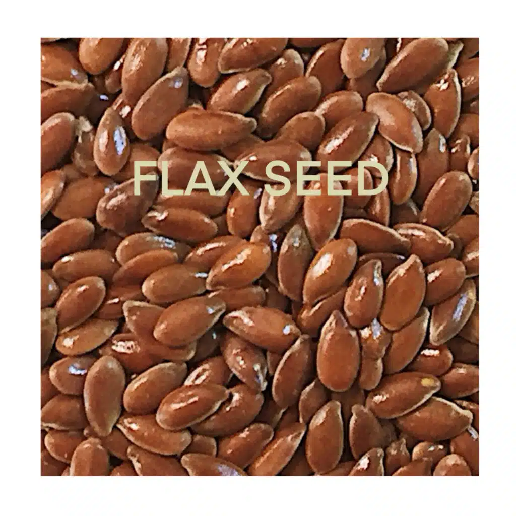 Flaxseed