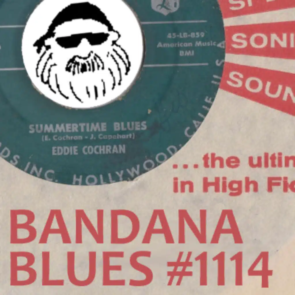 Bandana Blues #1114 - Summertime Blues: A Quicky