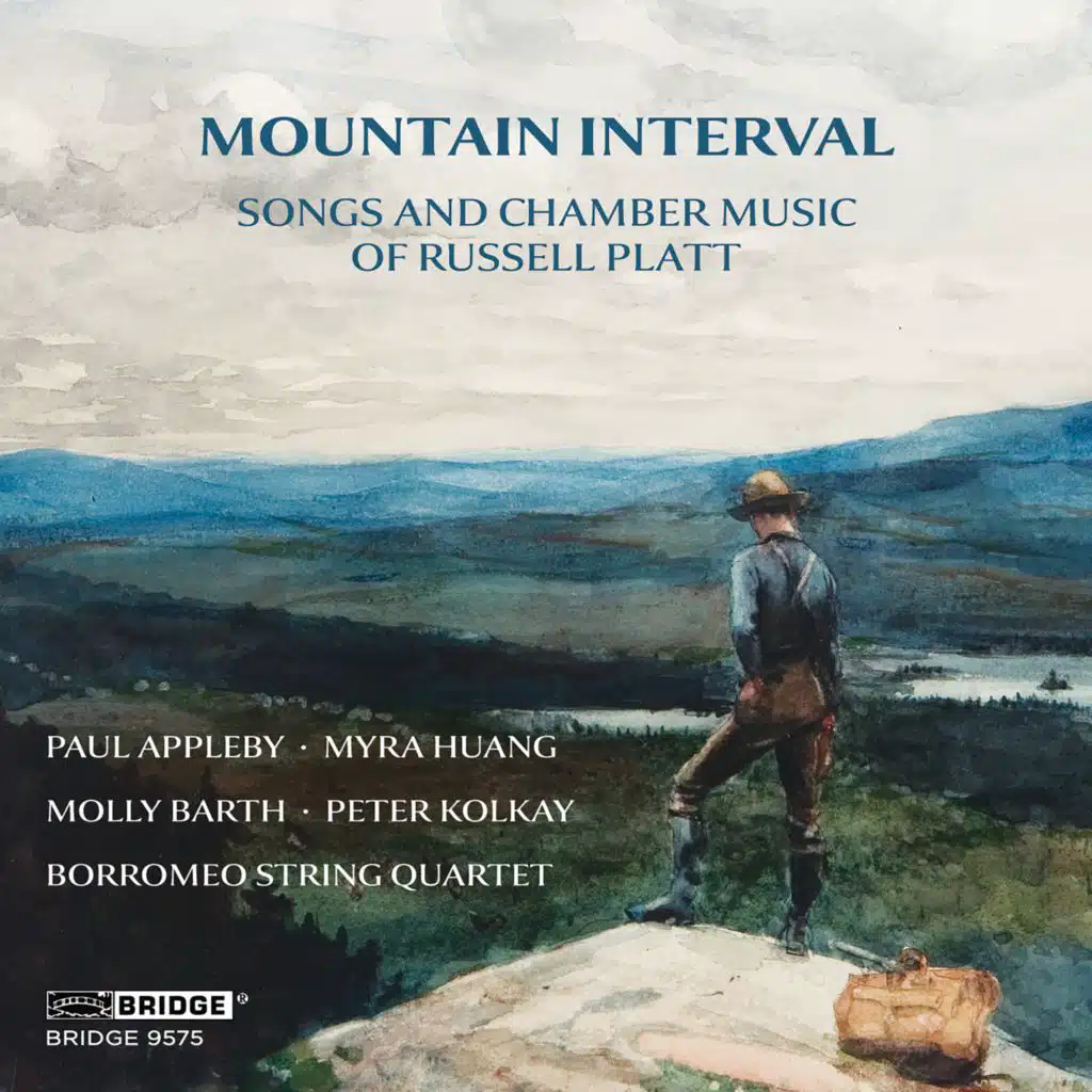 Mountain Interval: Songs & Chamber Music of Russell Platt