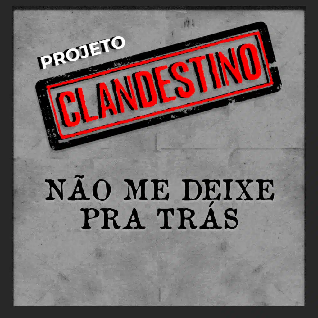 Não Me Deixe Pra Trás