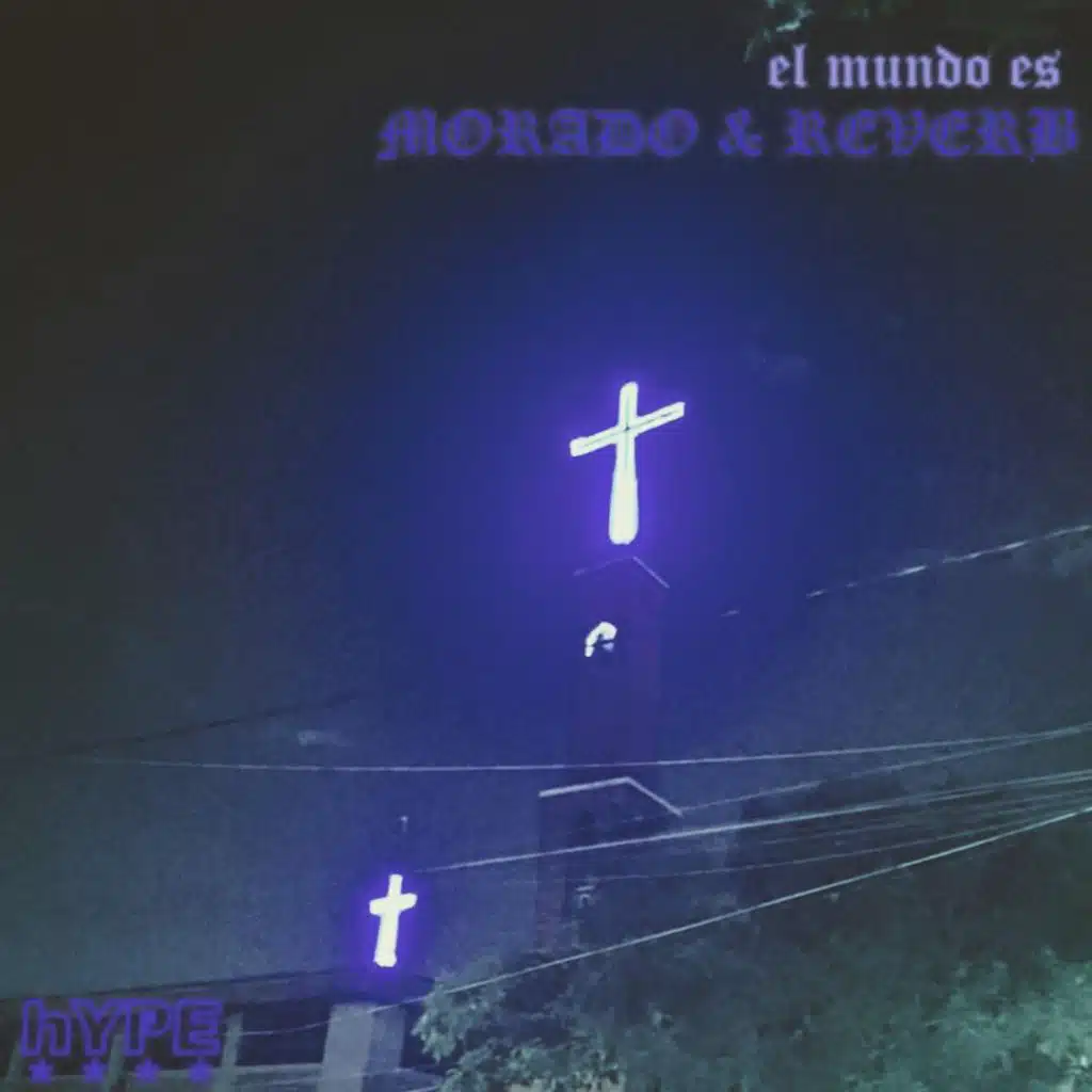 EL MUNDO ES MORADO & REVERB