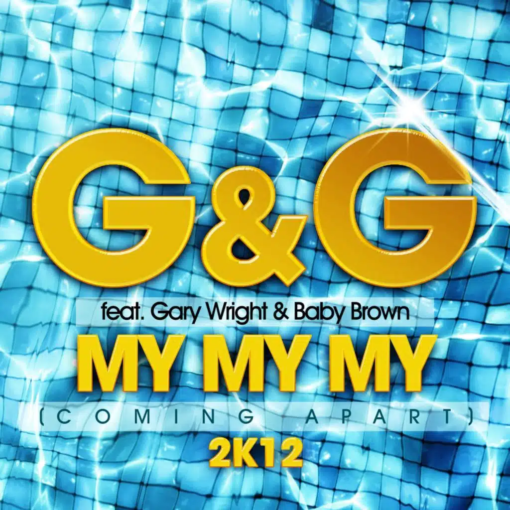 My My My (Coming Apart) 2K12 [Crazibiza Remix] [feat. Gary Wright & Baby Brown]