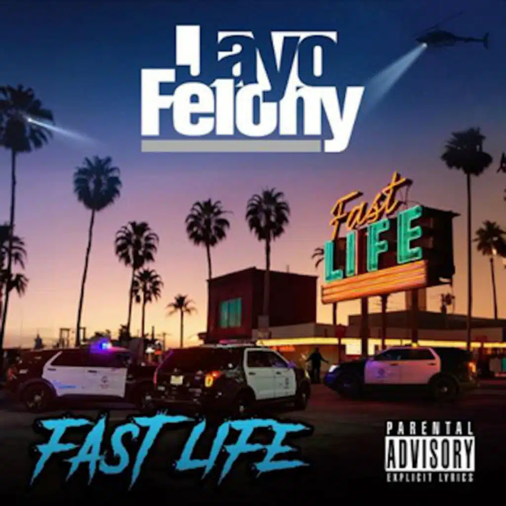 Fast Life (feat. Jayo Felony)