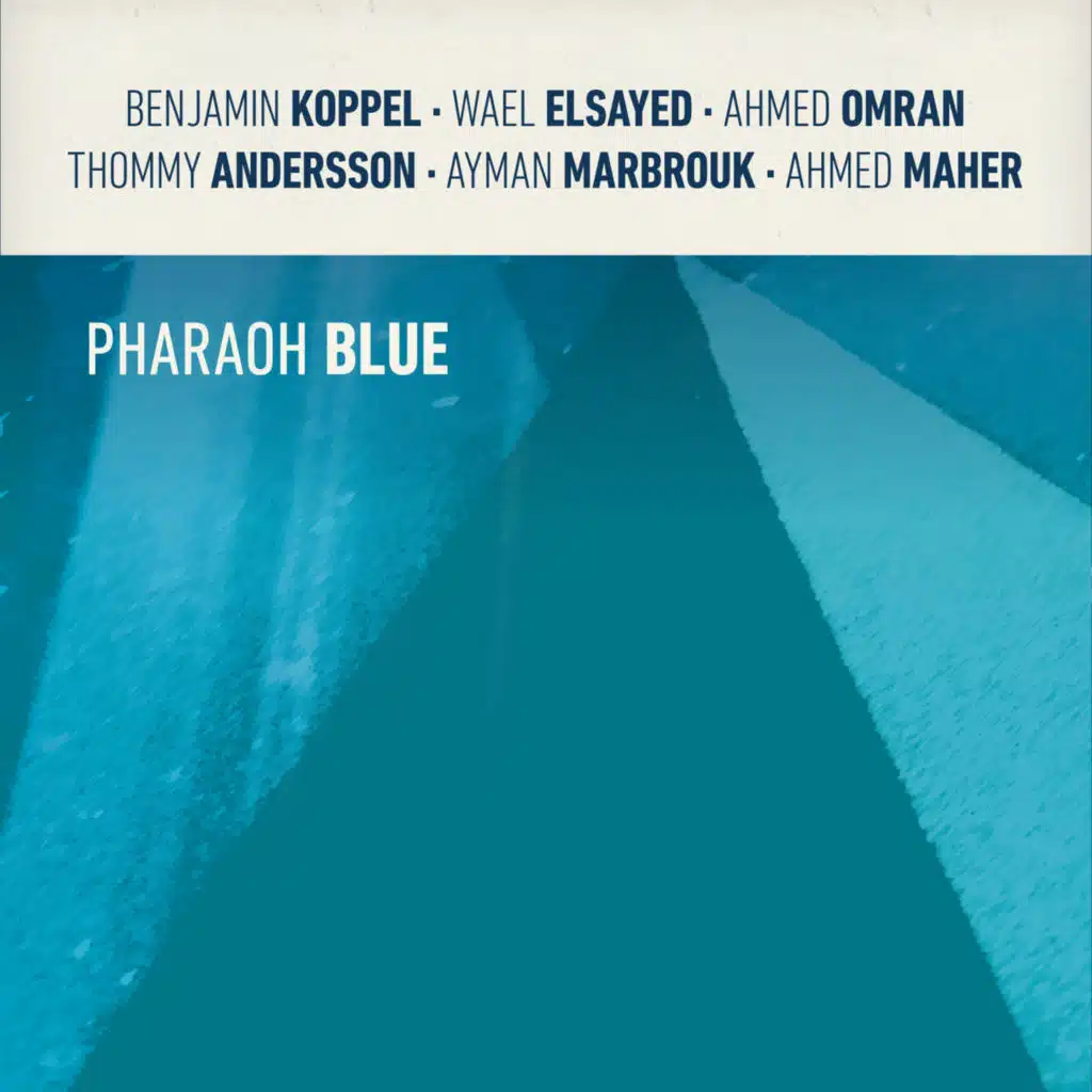 Pharaoh Blue (feat. Ahmed Omran & Ayman Marbrouk)
