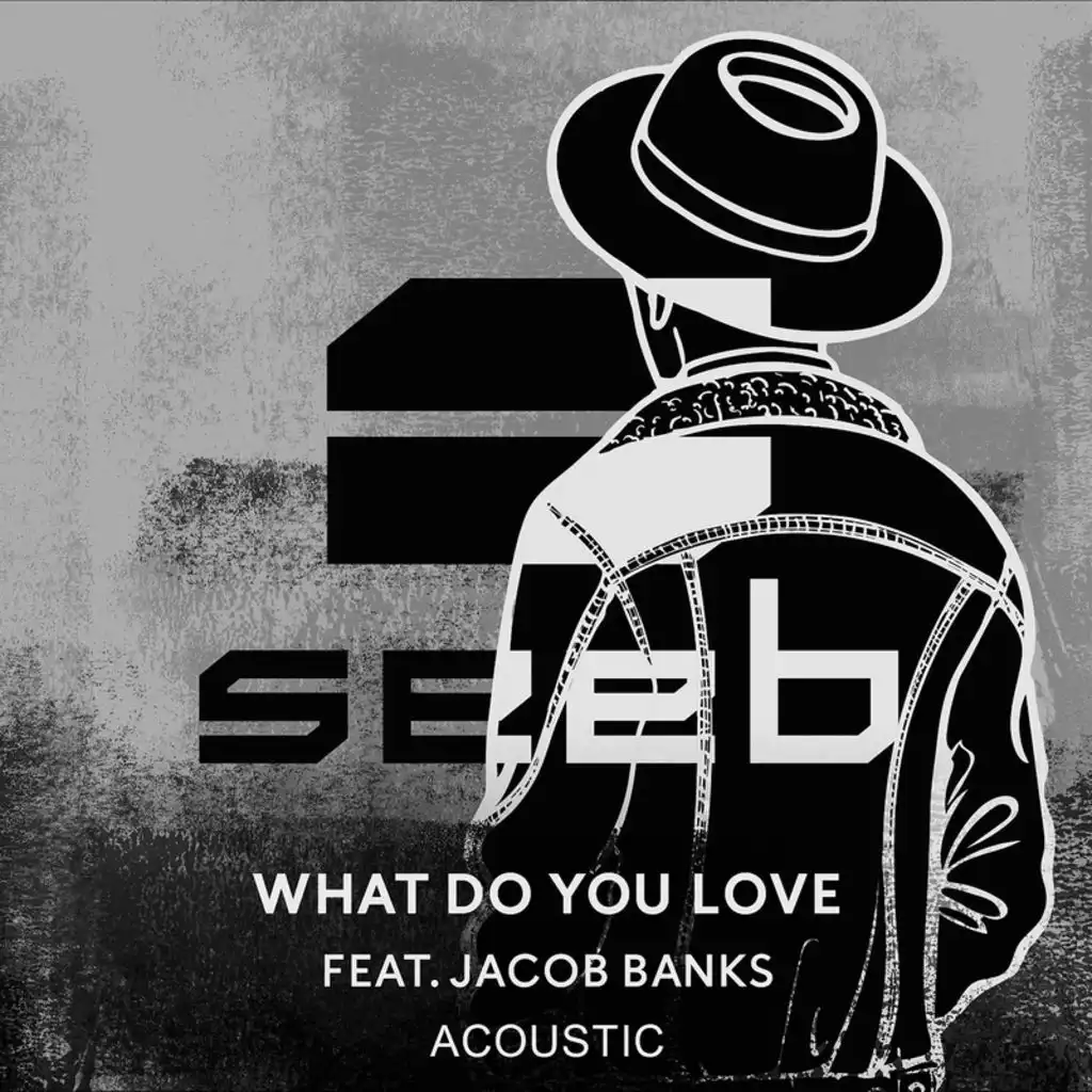 What Do You Love (Acoustic) [feat. Jacob Banks]