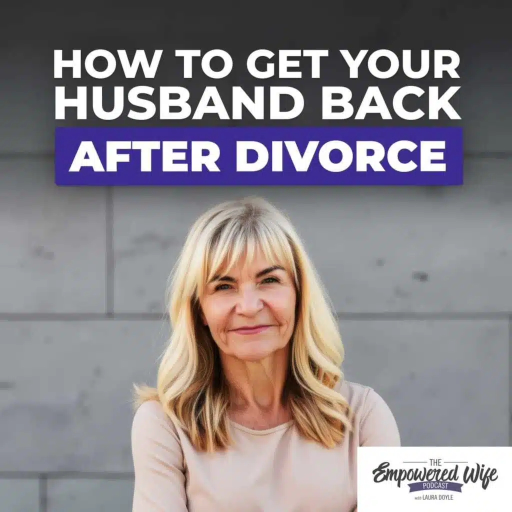 300: How to Get Your Husband Back After Divorce