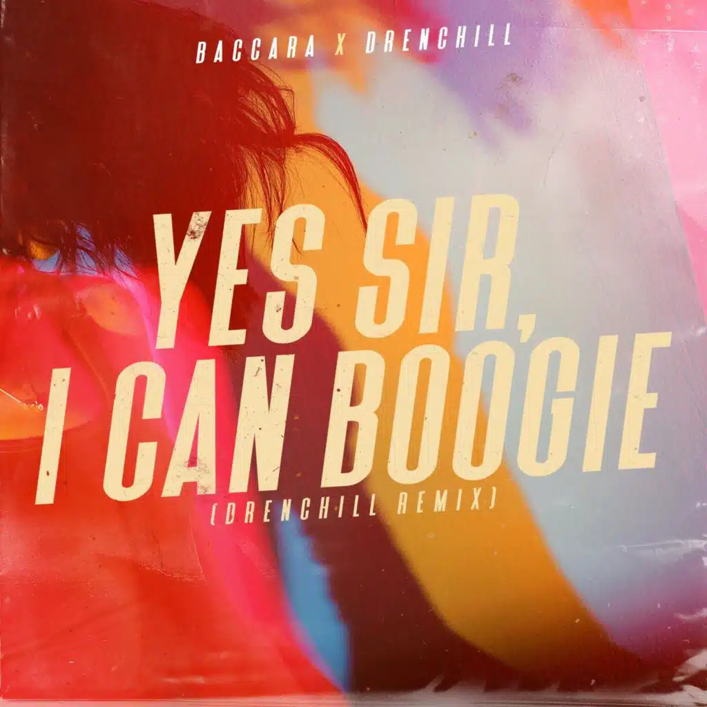 Yes Sir, I Can Boogie (Drenchill Remix)