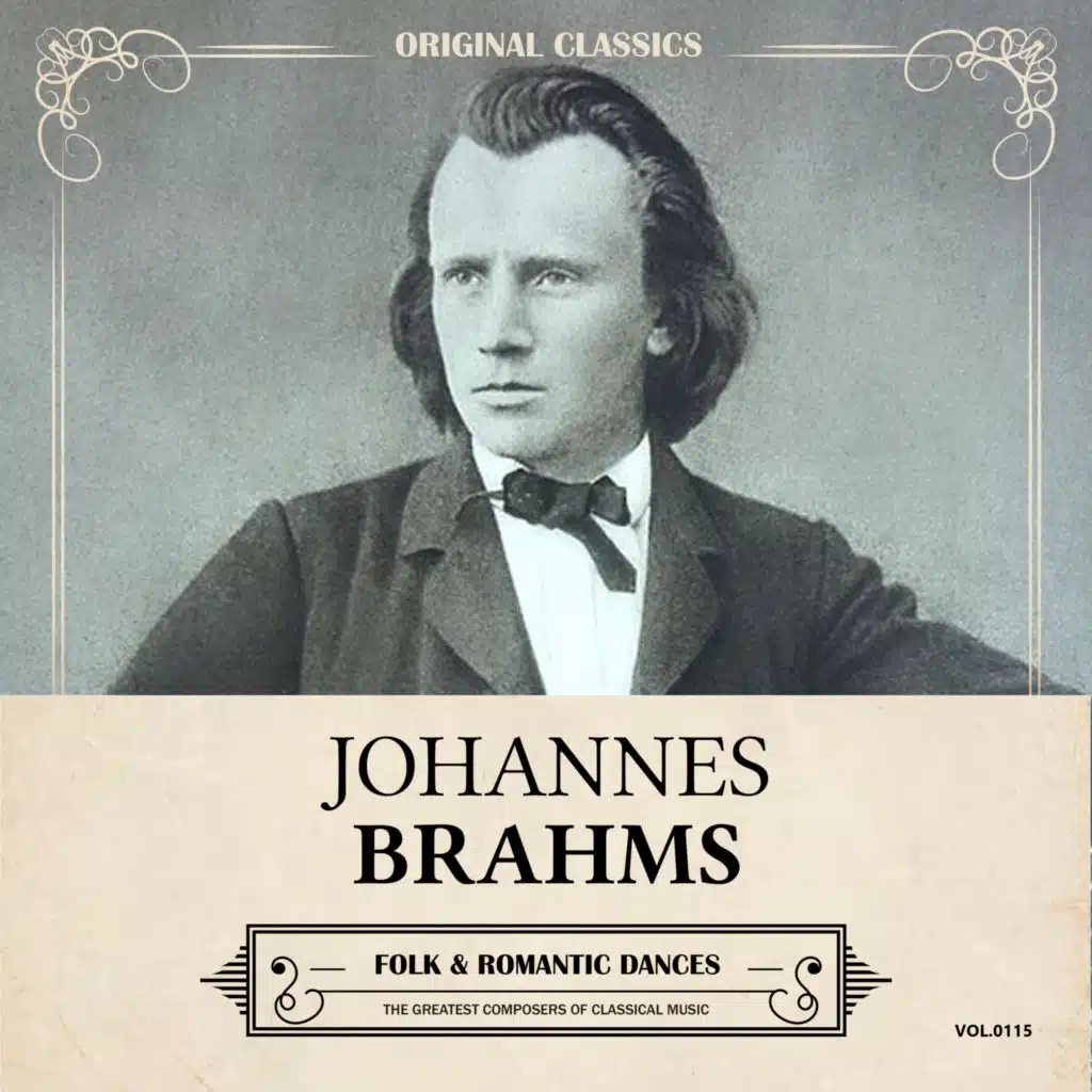 Original Classics, Vol. 115: Johannes Brahms, Folk & Romantic Dances