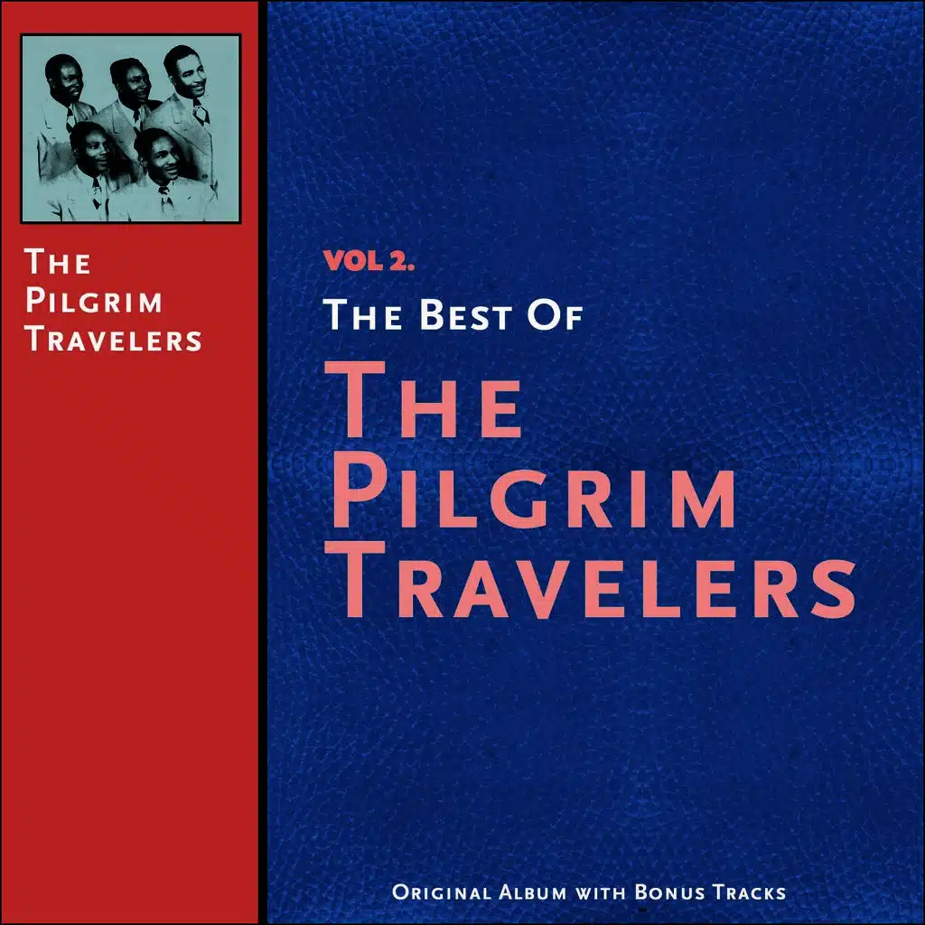 The Best of the Pilgrim Travelers, Vol. 2 (Original Album Plus Bonus Tracks)