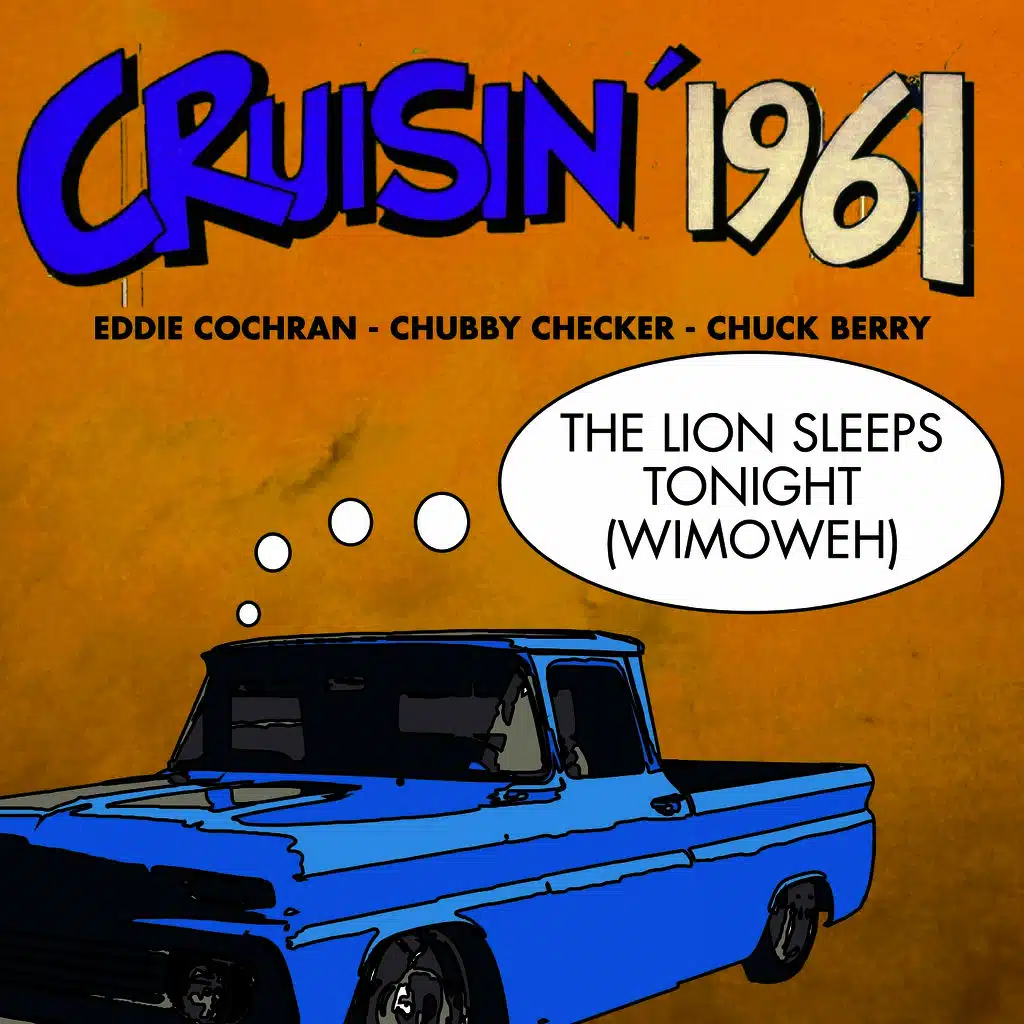 The Lion Sleeps Tonight (Wimoweh) (Cruisin' 1961)