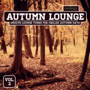 Autumn Lounge, Vol. 2 - Smooth Lounge Tunes for Chilled Autumn Days