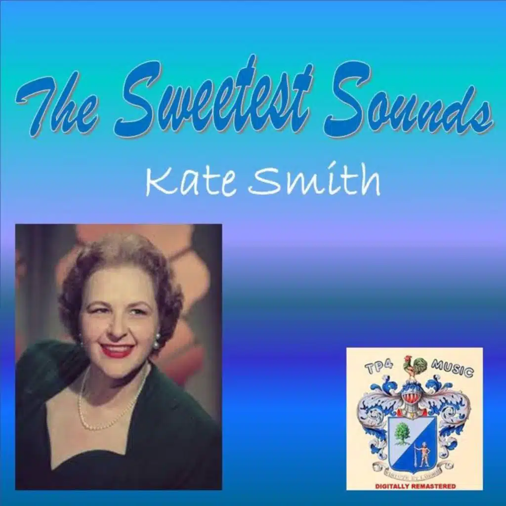 The Sweetest Sounds of Kate Smith