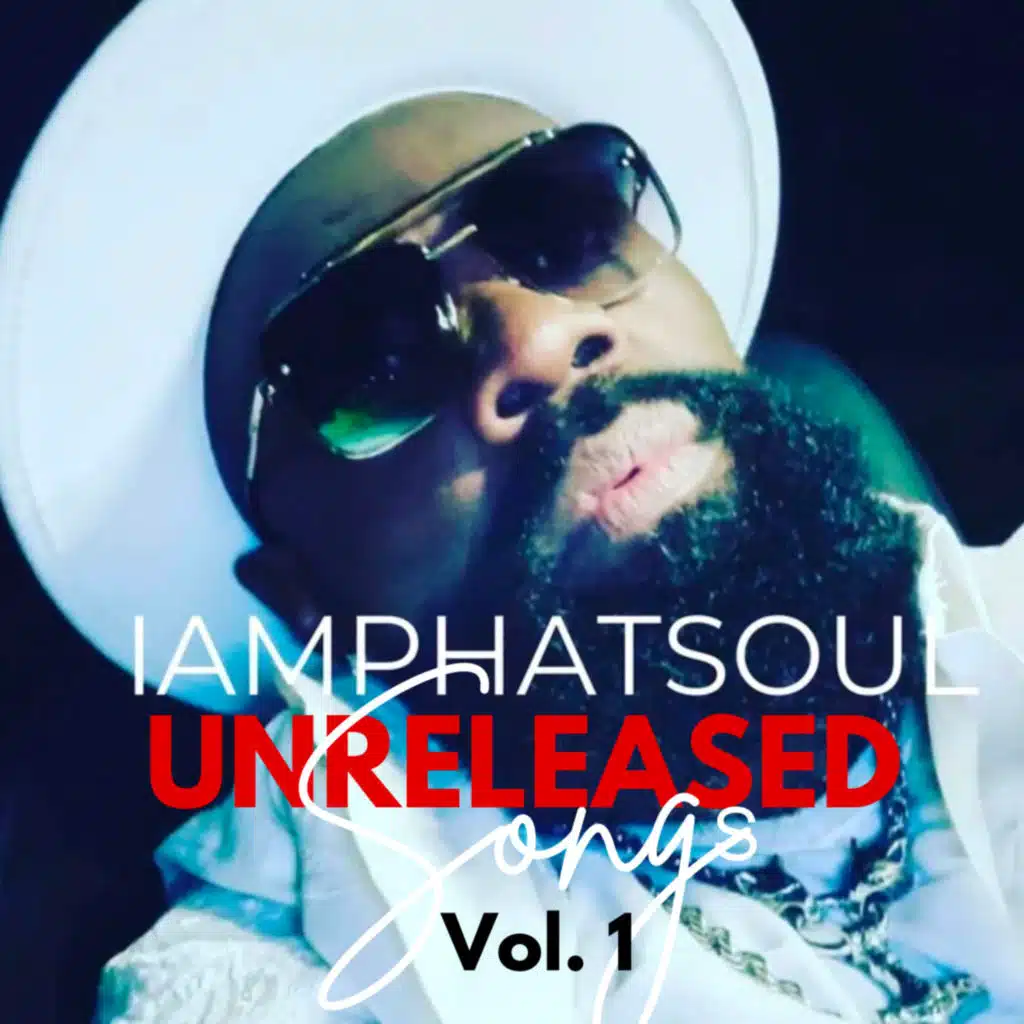 Iamphatsoul Unreleased Songs, Vol. 1