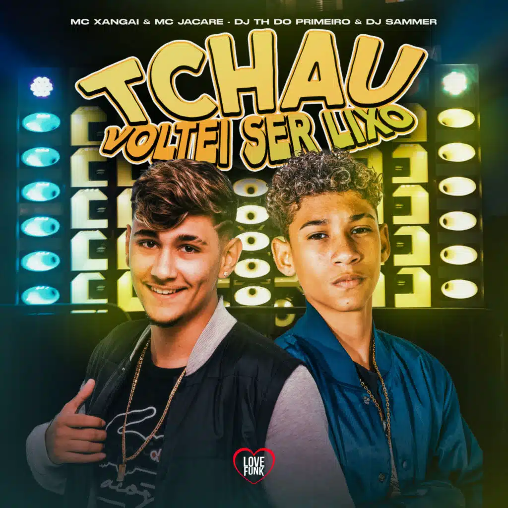 Tchau Voltei a Ser Lixo