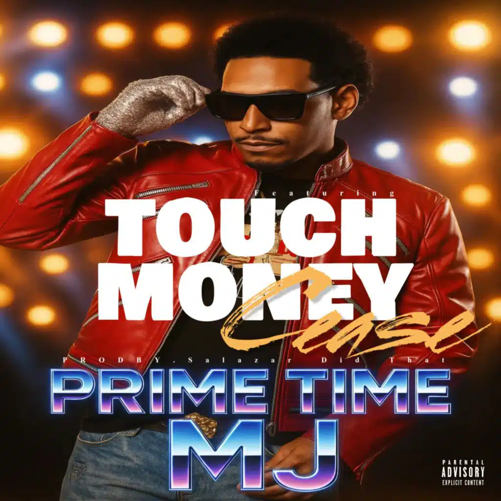 Prime Time MJ (feat. Touchmoney Cease)