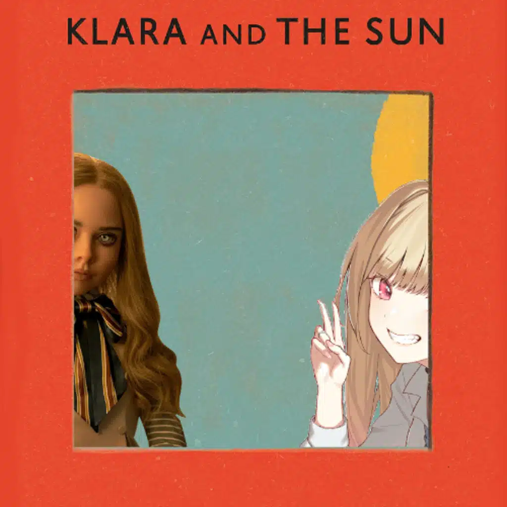 Kazuo Ishiguro - Klara and the Sun