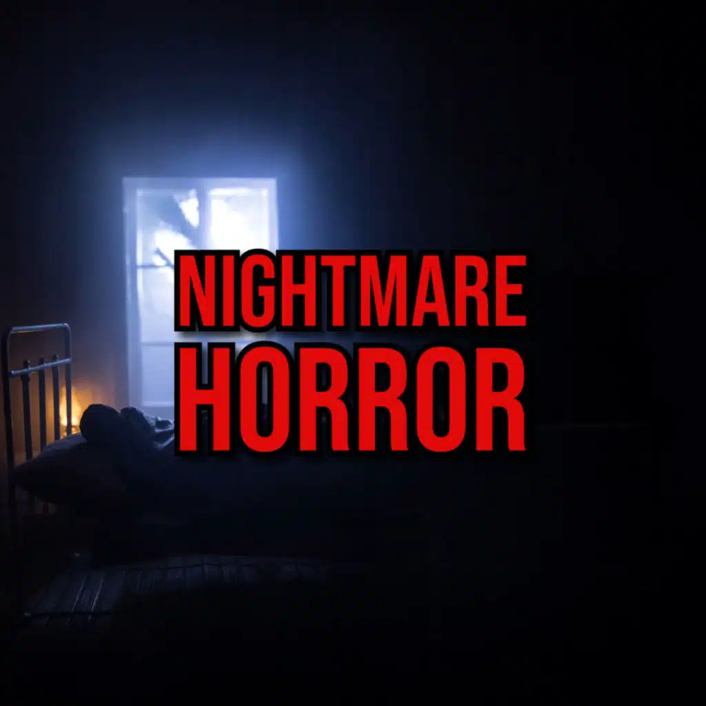 S5 Ep267: Episode 267: Nightmare Horror Stories