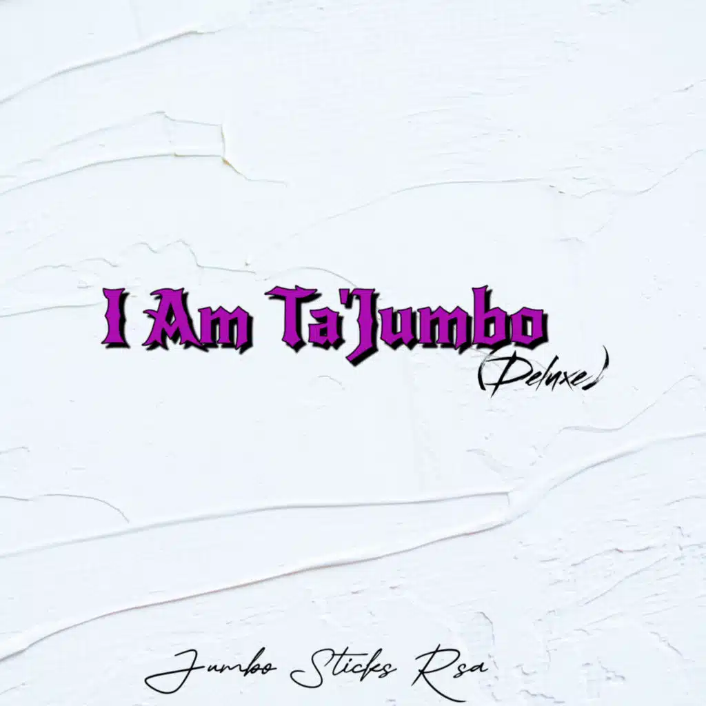 I Am Ta' Jumbo (Deluxe)