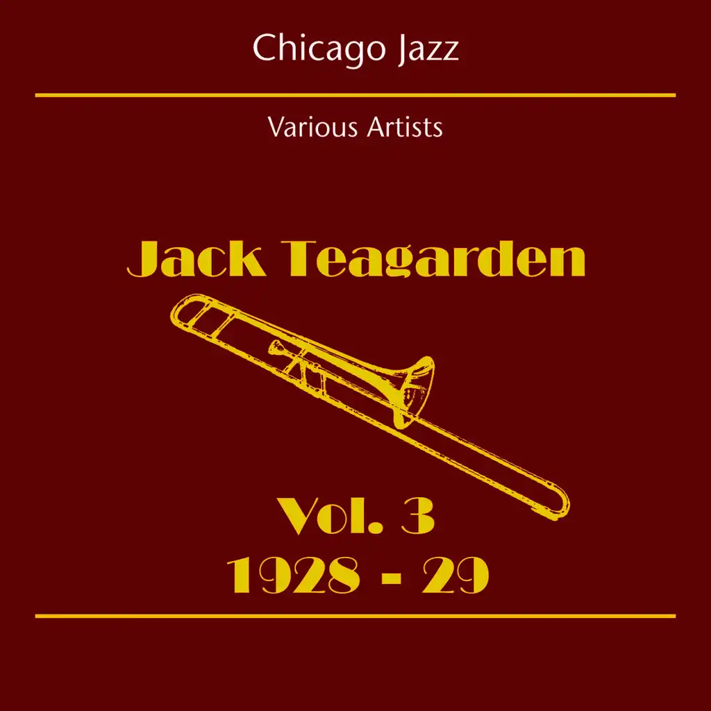 Chicago Jazz (Jack Teagarden Volume 3 1928-29)