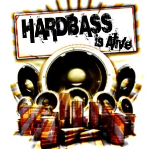 Hardbass Is Alive