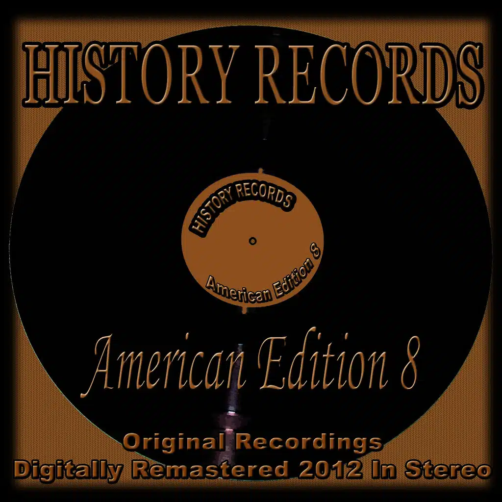 History Records - American Edition 8 (Original Recordings Digitally Remastered 2012 in Stereo)