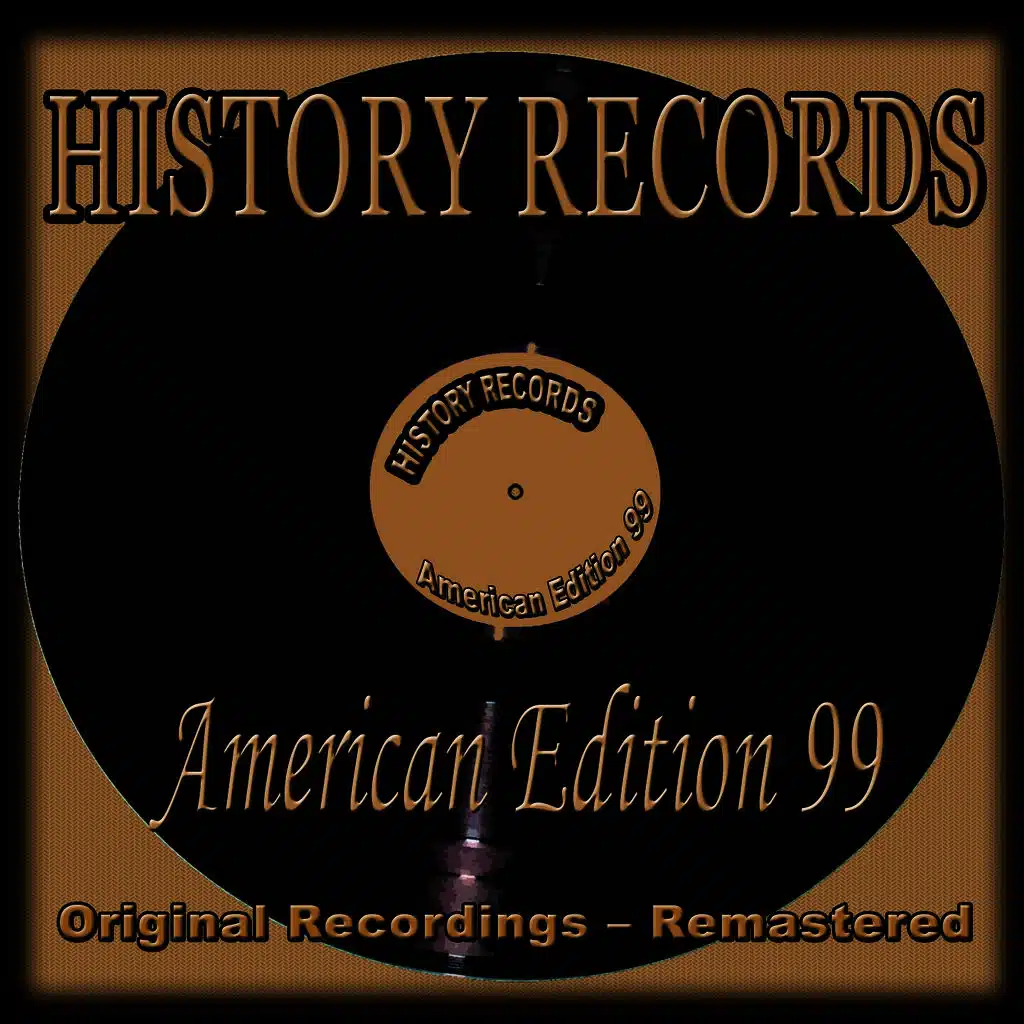History Records - American Edition 99 (Original Recordings - Remastered)
