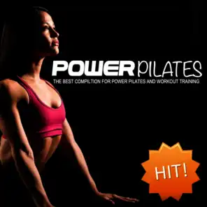Power Pilates (Hit! The Best Compilation for Power Pilates and Workout Training)